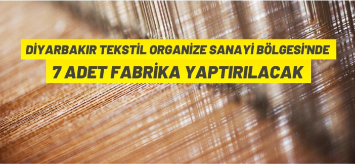 7 adet fabrika yapılacak