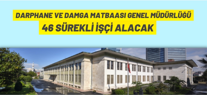 46 sürekli işçi alınacak