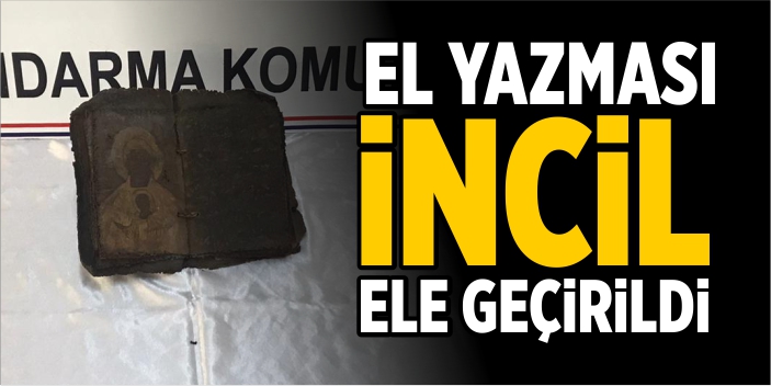 El yazması İncil ele geçirildi