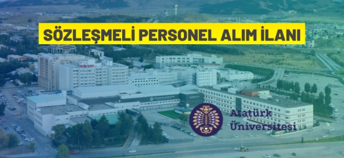 Atatürk Üniversitesi sözleşmeli personel alacak