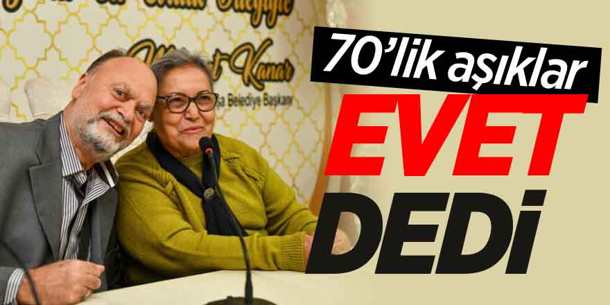 70’lik aşıklar bir ömür mutluluğa "evet" dedi