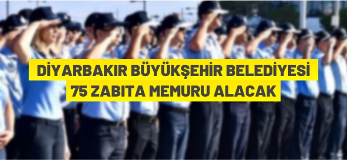 75 zabıta memuru alınacak