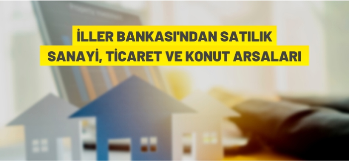 İller Bankası'ndan arsa satışı