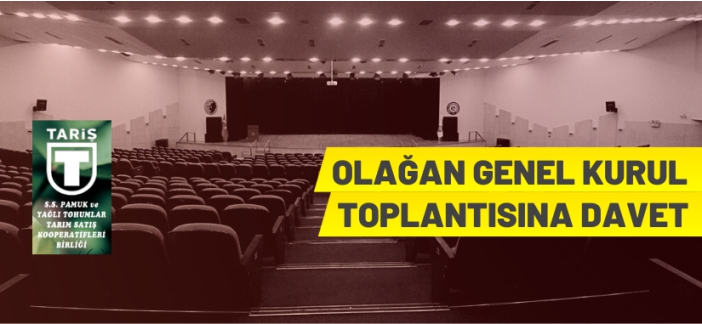 TARİŞ olağan genel kurulu yapılacak