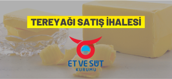 Et ve Süt Kurumu tereyağı şatışı yapacak