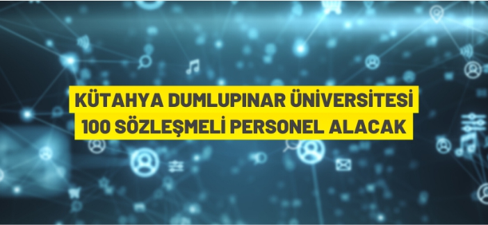 Dumlupınar Üniversitesi sözleşmeli personel alacak