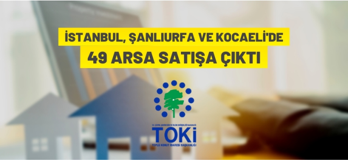 TOKİ arsa satacak