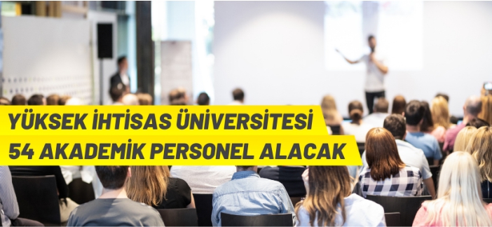 54 akademik personel alınacak