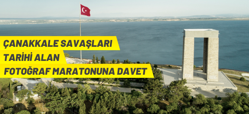 "Çanakkale Savaşları Tarihi Alan Foto Maratonu" 13-15 Mayıs'ta...