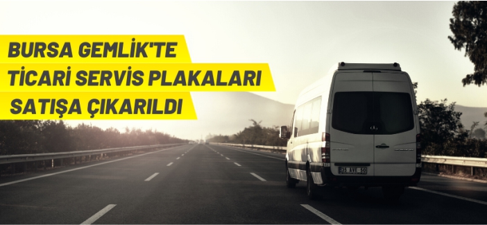 Gemlik'te ticari servis plakaları satışa çıkarıldı