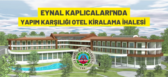 Yapım karşılığında otel kiralanacak