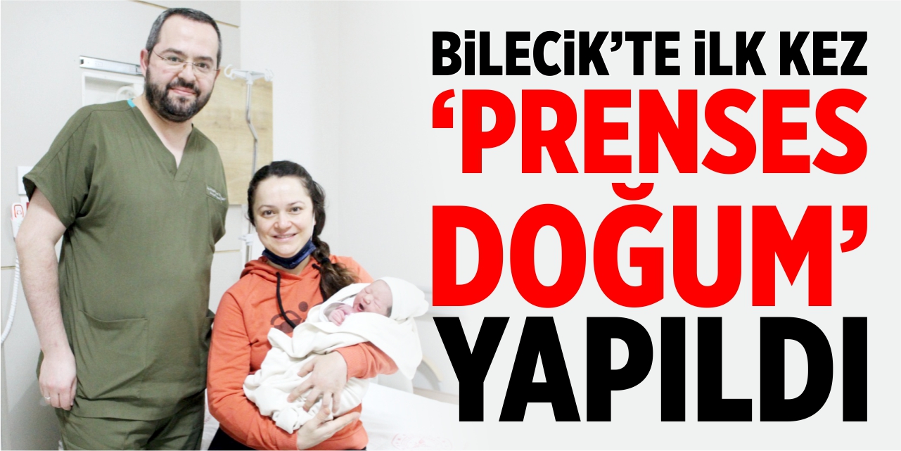 Bilecik'te ilk kez 'Prenses Doğum' yapıldı