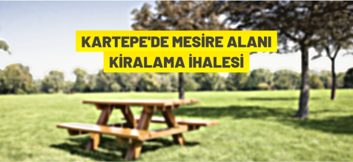 Mesire alanı kiralanacak