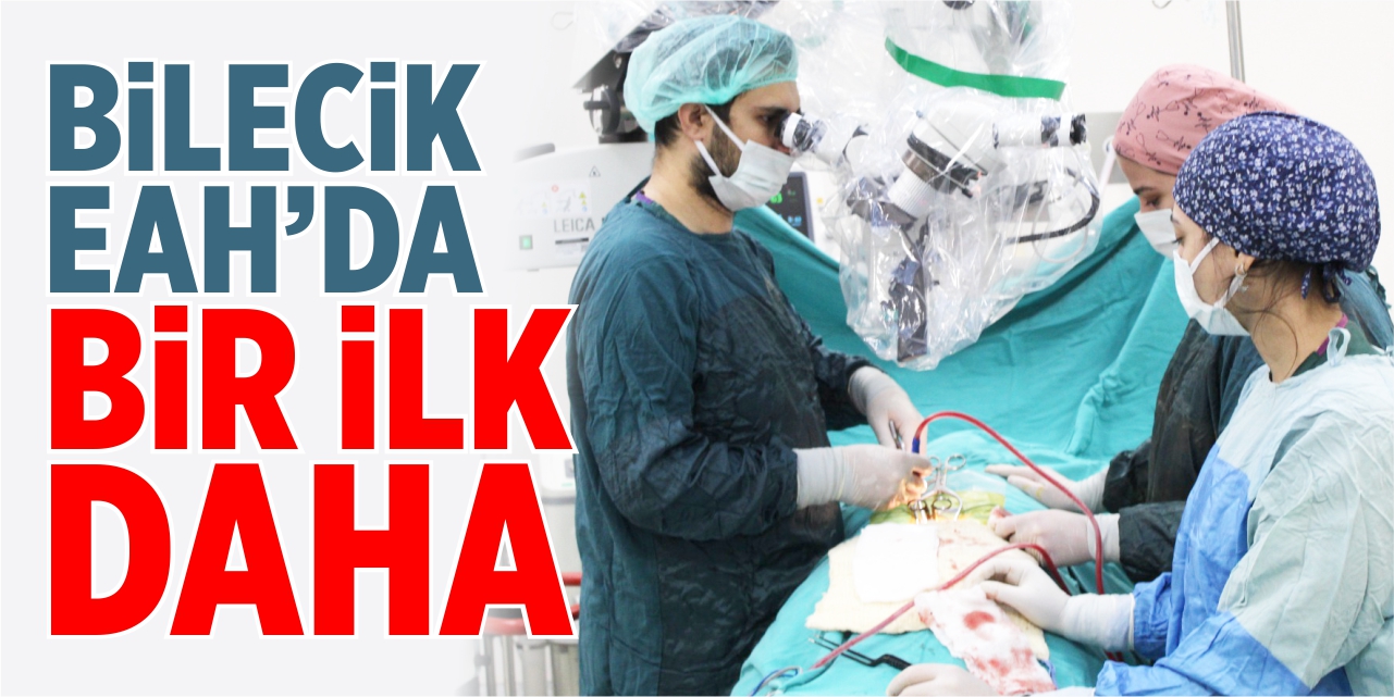 Bilecik EAH'da bir ilk daha