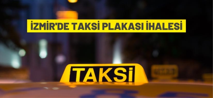 İzmir'de taksi plakası ihalesi