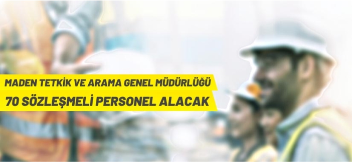 MTA Genel Müdürlüğü Sözleşmeli Personel alacak