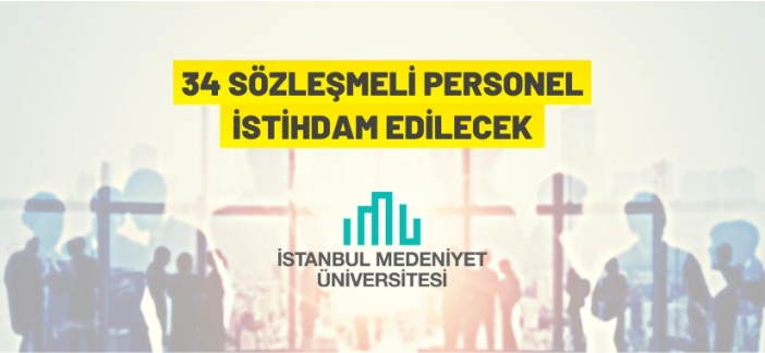 İstanbul Medeniyet Üniversitesi Sözleşmeli Personel alacak