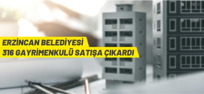 316 adet gayrimenkul satışa çıkarıldı