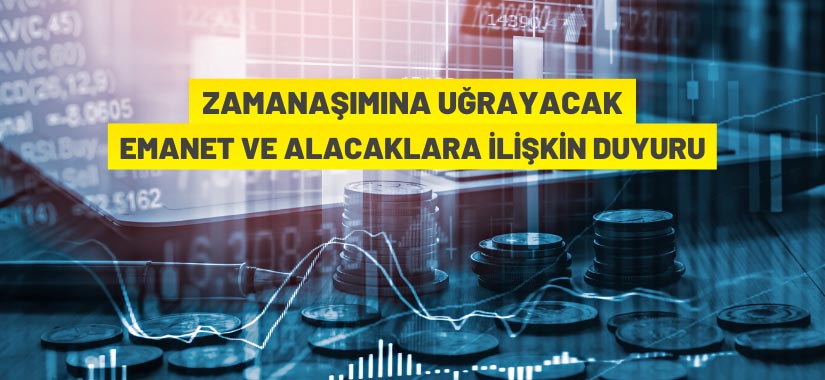 Zamanaşımına uğrayacak menkul kıymetlere ilişkin duyuru