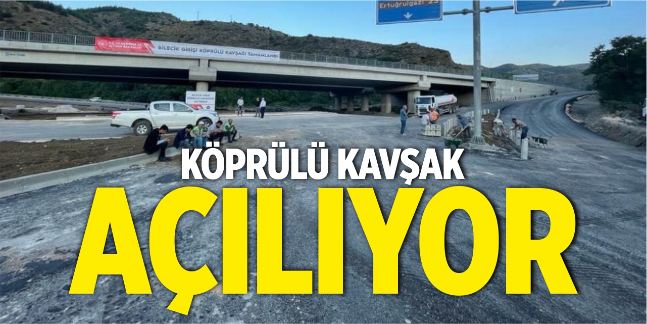 Köprülü kavşak açılıyor