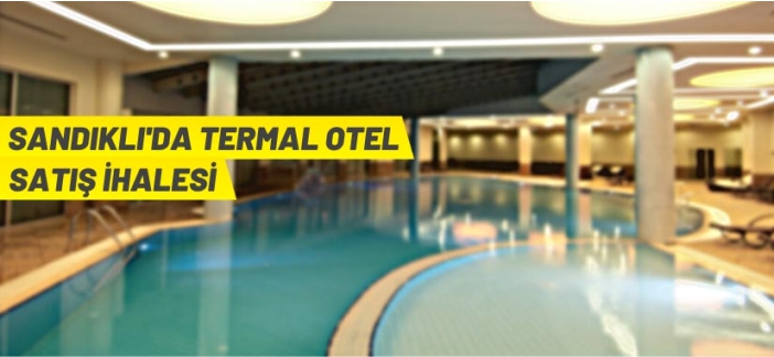 Termal otel kompleksi satılacak