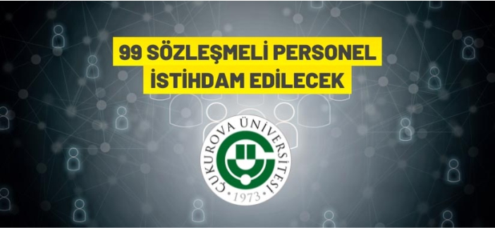 Çukurova Üniversitesi Sözleşmeli Personel alacak