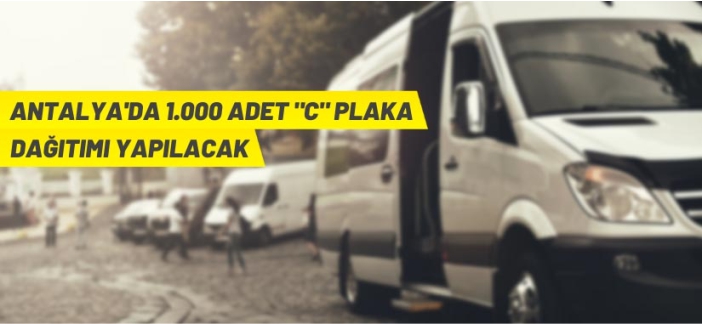 1000 adet 'C' plaka dağıtımı yapılacak