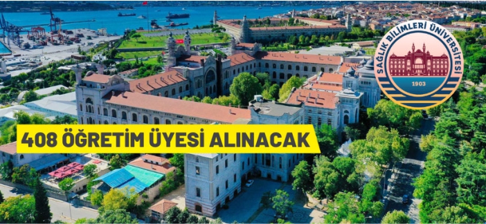 Sağlık Bilimleri Üniversitesi Öğretim Üyesi alacak