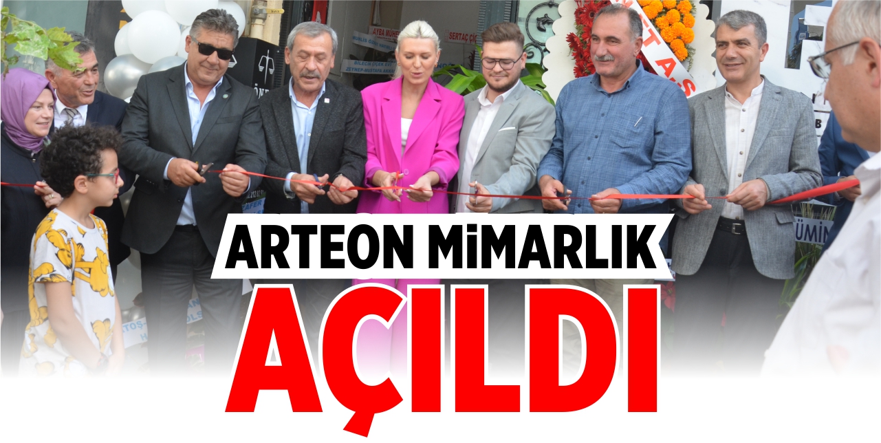 Arteon Mimarlık ofisi açıldı