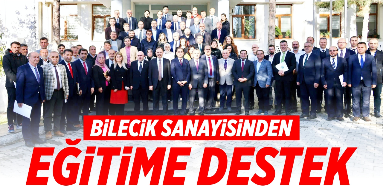 Bilecik sanayisinden eğitime destek