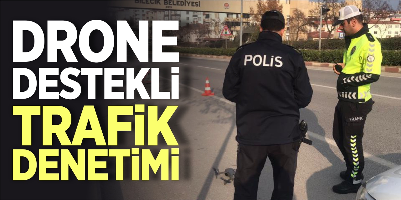 Drone destekli trafik denetimi