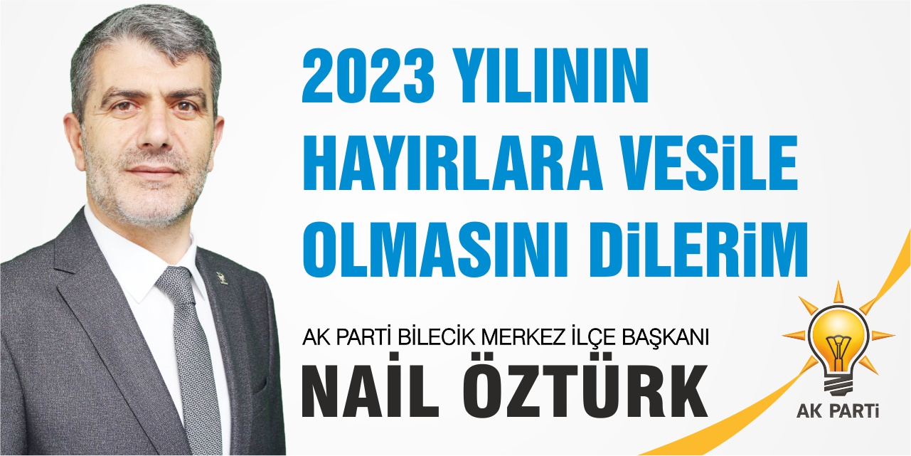 AK Parti Merkez İlçe Başkanı Nail Öztürk'ün yeni yıl tebrik ilanı