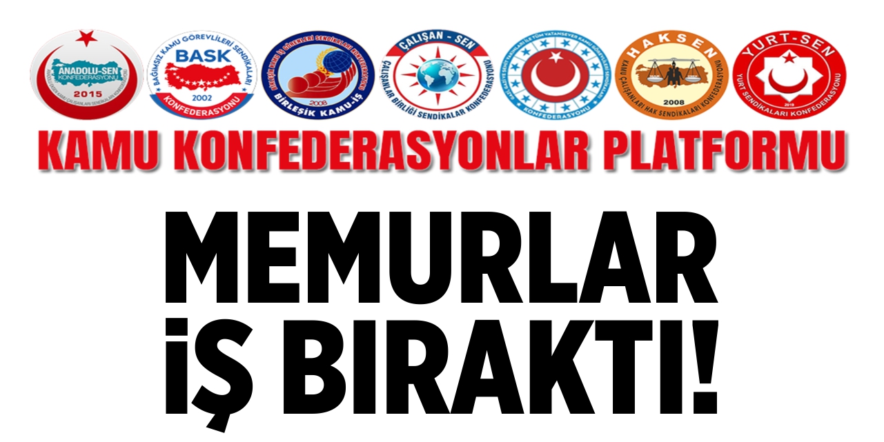 Memurlar iş bıraktı!