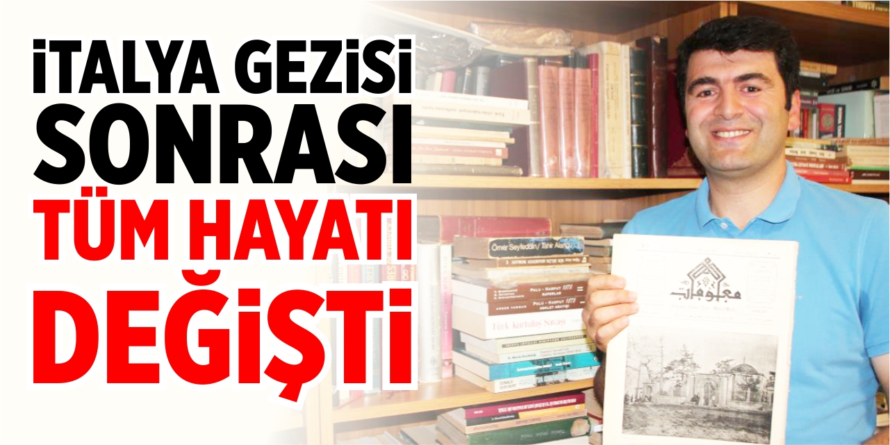 İtalya gezisi sonrası tüm hayatı değişti