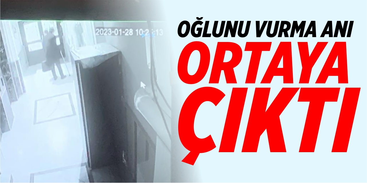 Oğlunu vurma anı ortaya çıktı