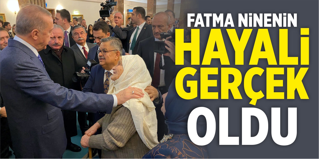 85 yaşındaki Fatma ninenin hayali gerçek oldu