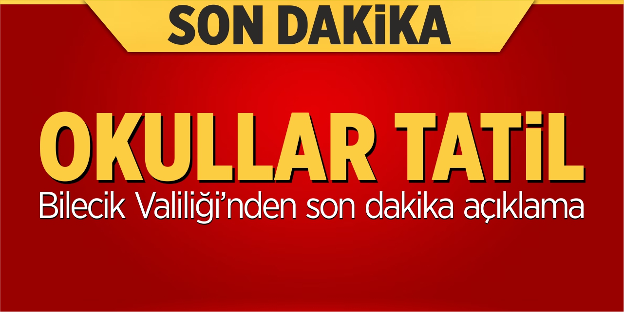 Okullar tatil edildi