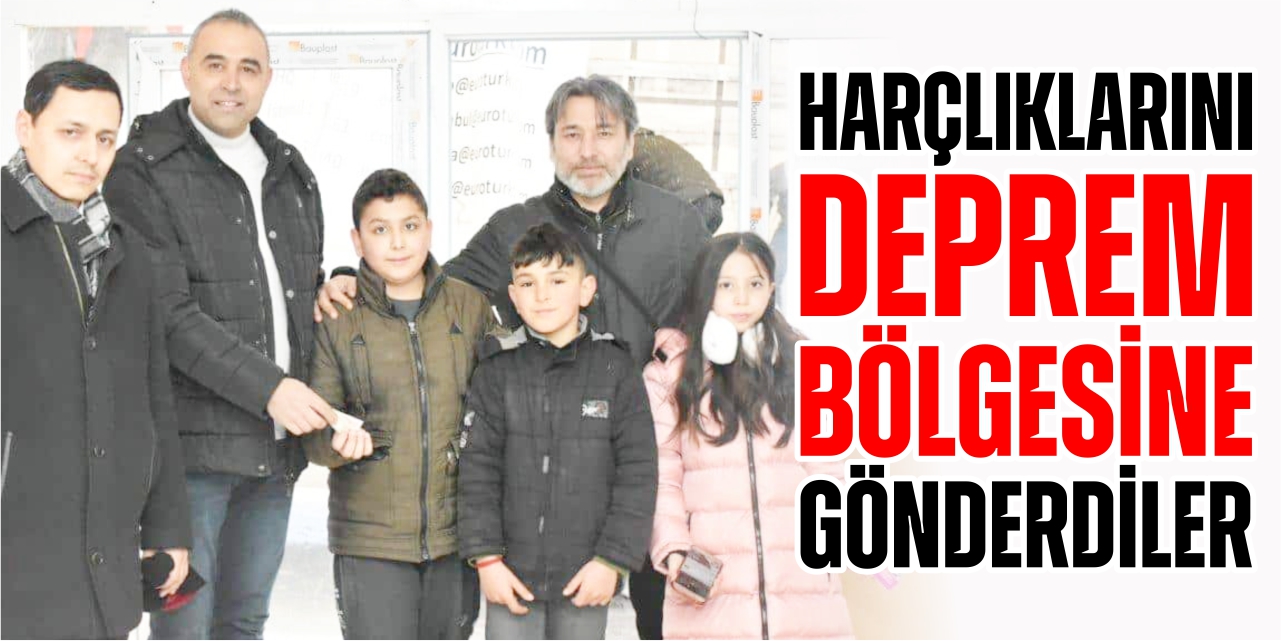 Harçlıklarını depremzedelere gönderdiler