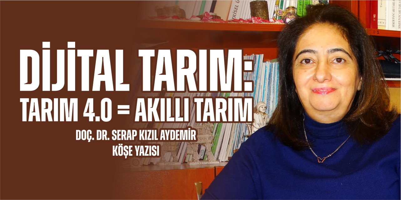 Dijital Tarım : Tarım 4.0 = Akıllı Tarım