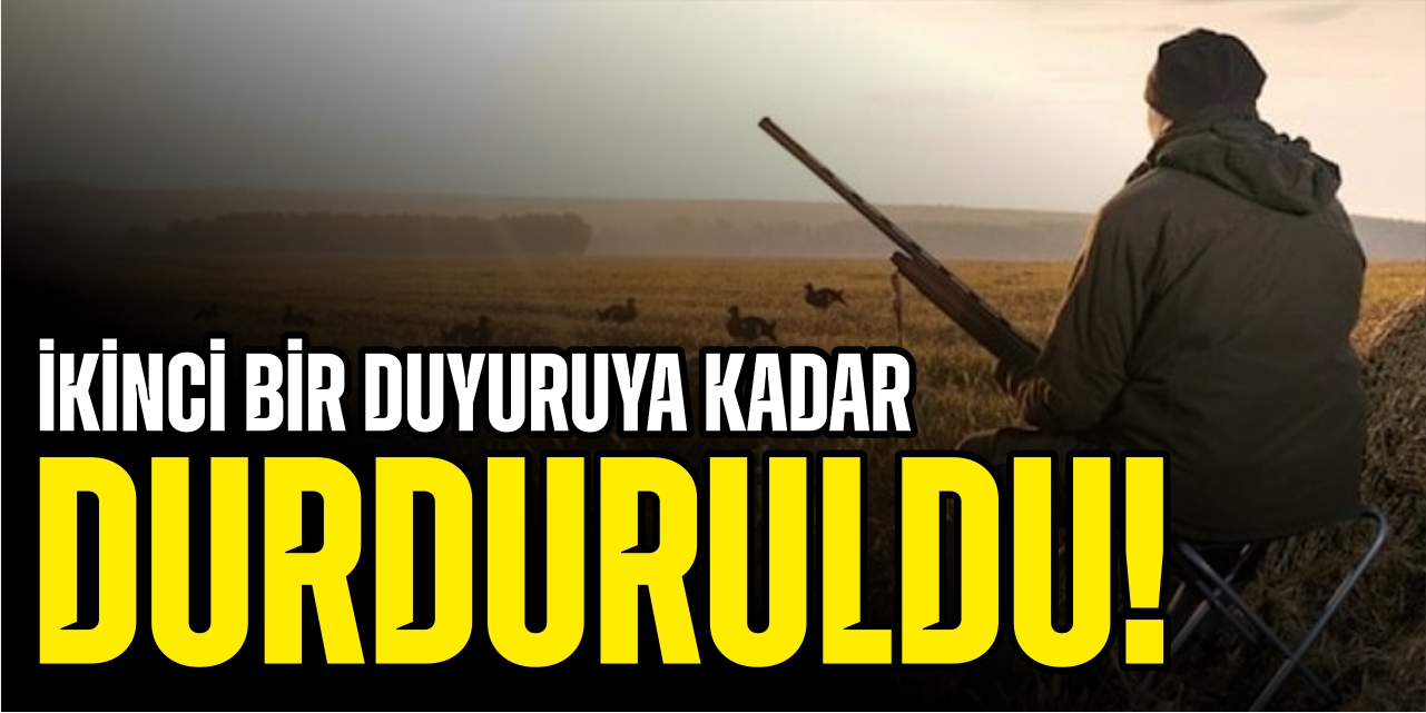 Kara avcılığı durduruldu