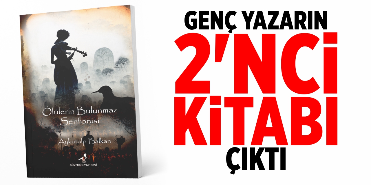 Genç yazarın 2’nci kitabı çıktı