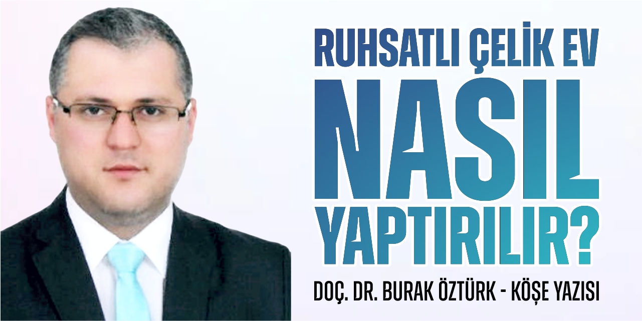 Ruhsatlı çelik ev nasıl yaptırılır?