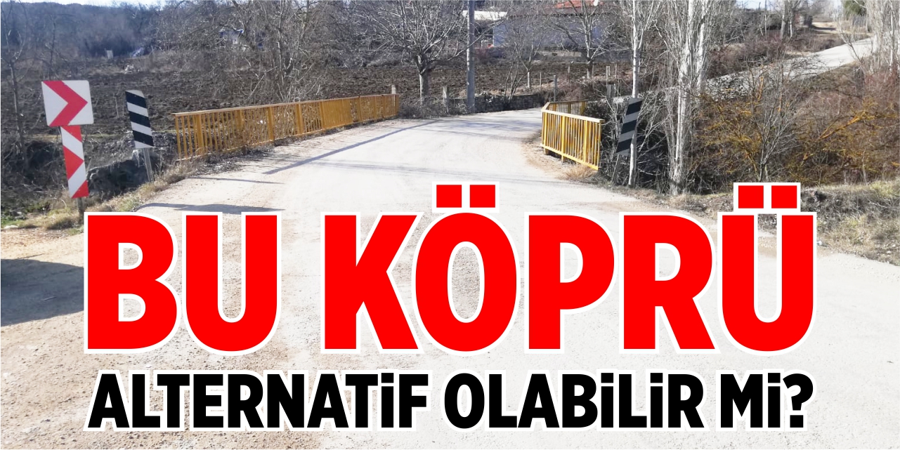 Bu köprü alternatif olabilir mi?