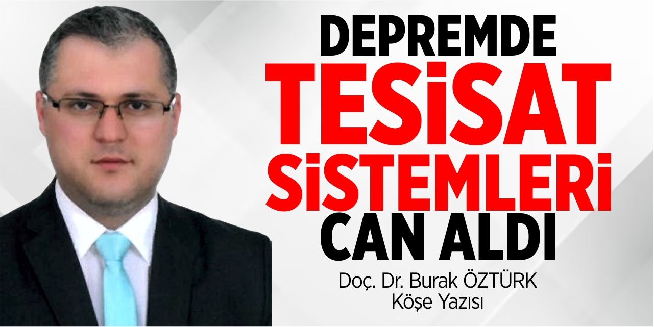 Depremde tesisat sistemleri can aldı!