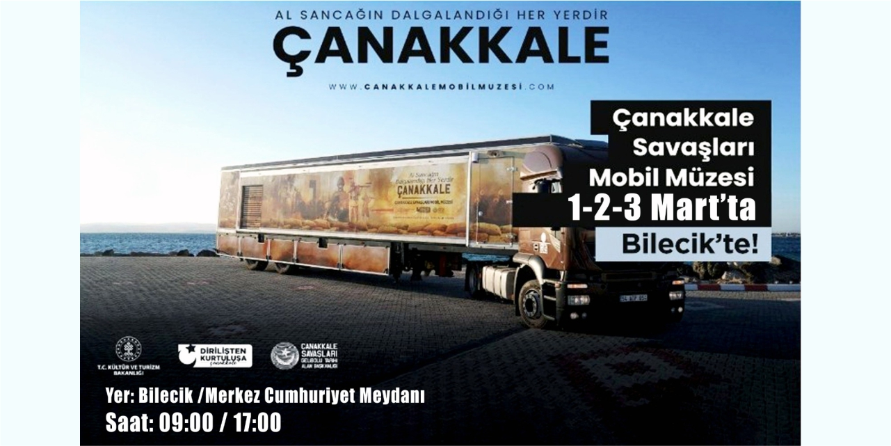 Çanakkale Savaşları Mobil Müzesi Bilecik'te