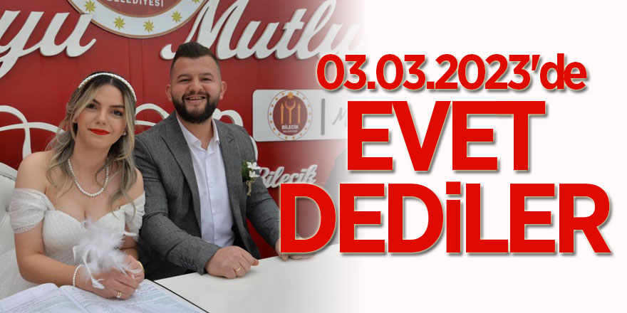 Çiftler 03.03.2023’de "Evet" dedi