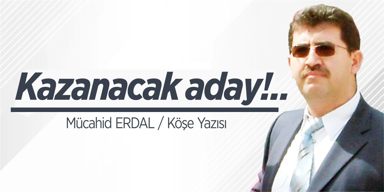 Kazanacak aday!..