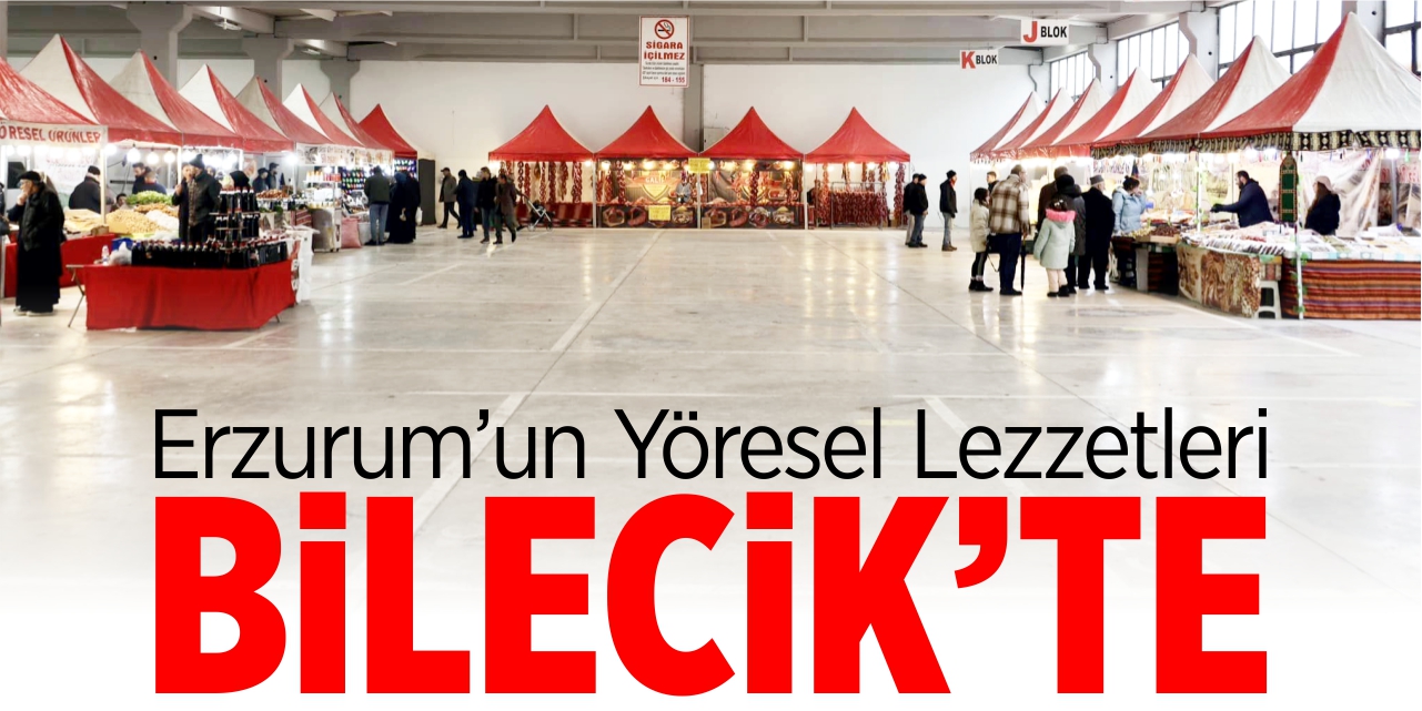 Erzurum'un yöresel lezzetleri Bilecik'te