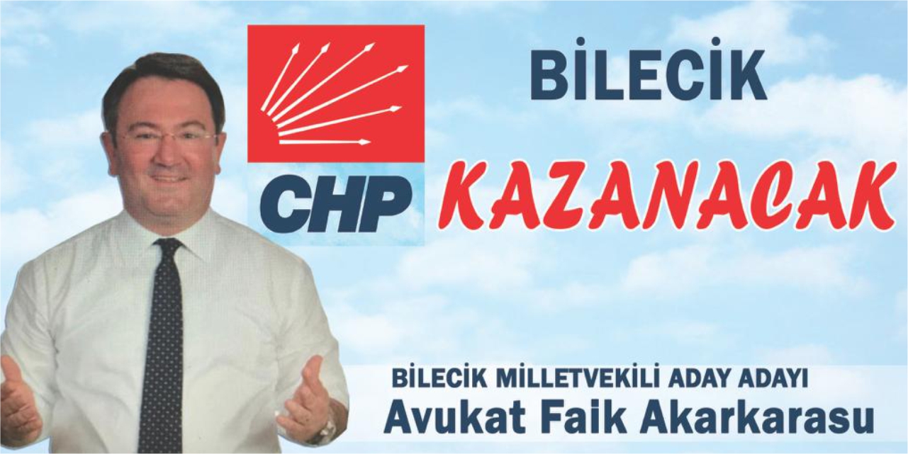 CHP Bilecik Milletvekili Aday Adayı Av. Faik Akarkarasu