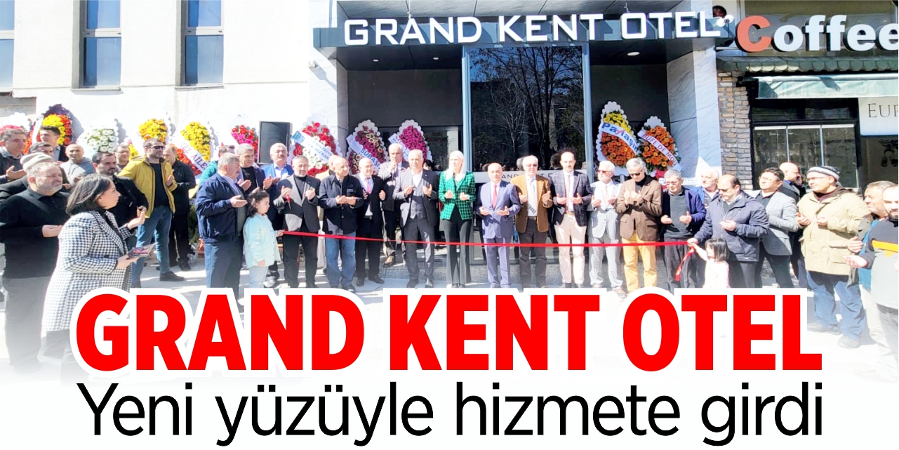 Kent Otel yenilenen yüzüyle hizmete girdi